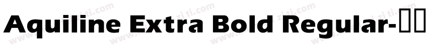 Aquiline Extra Bold Regular字体转换